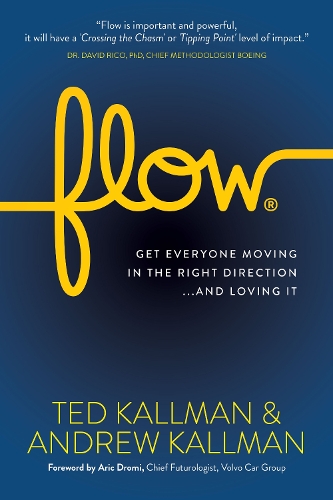 Бумажная книга «Flow: Get Everyone Moving in the Right Direction...And Loving It», авторов Эндрю Каллман, Тед Каллман - фото №1