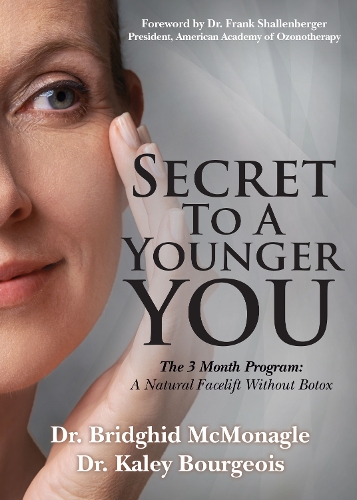 Бумажная книга «Secret to A Younger YOU: The 3 Month Program: A Natural Facelift Without Botox», авторов Бридгид МакМонагл, Кейли Буржуа - фото №1