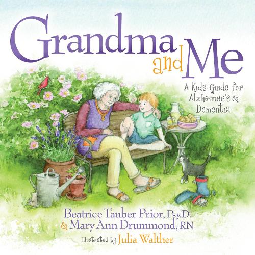 Бумажная книга «Grandma and Me: A Kid’s Guide for Alzheimer’s and Dementia», авторов Беатрис Таубер Приор, Мэри Энн Драммонд - фото №1