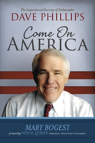 Бумажная книга «Come On, America: The Inspirational Journey of Ambassador Dave Phillips», автор Мэри Богест - фото №1
