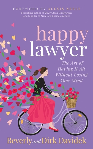 Паперова книга «Happy Lawyer: The Art of Having It All Without Losing Your Mind», авторів Беверлі Давідек, Дірк Давідек - фото №1