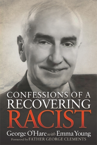 Бумажная книга «Confessions of a Recovering Racist», авторов Эмма Янг, Джордж О'Хара - фото №1