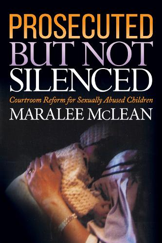 Паперова книга «Prosecuted But Not Silenced: Courtroom Reform for Sexually Abused Children», автор Маралі Маклін - фото №1