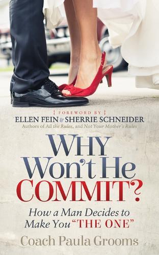 Бумажная книга «Why Won't He Commit?: How a Man Decides to Make You “The One”», автор Паула Грумс - фото №1
