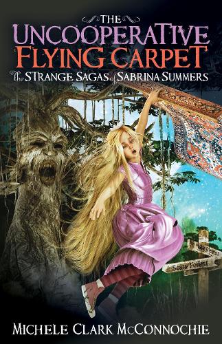 Бумажная книга «The Uncooperative Flying Carpet: The Strange Sagas of Sabrina Summers», автор Мишель Кларк МакКонночи - фото №1