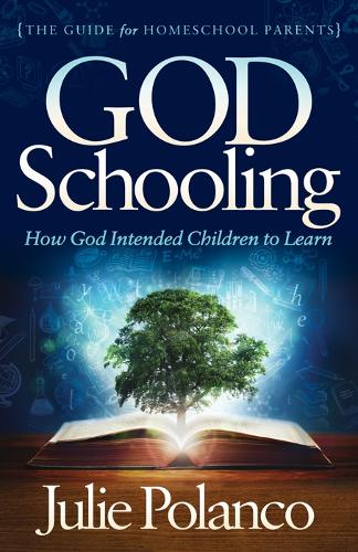 Бумажная книга «God Schooling: How God Intended Children to Learn», автор Джули Поланко - фото №1