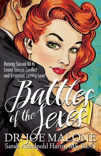 Бумажная книга «Battles of the Sexes: Raising Sexual IQ to Lower Sexual Conflict and Empower Lasting Love», авторов Джо Мэлоун, Сара Ахелпол Харрис - фото №1