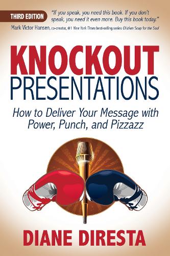 Паперова книга «Knockout Presentations: How to Deliver Your Message with Power, Punch, and Pizzazz», автор Даян ДіРеста - фото №1