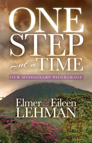 Бумажная книга «One Step at a Time: Our Missionary Pilgrimage», автор Элмер Леман - фото №1