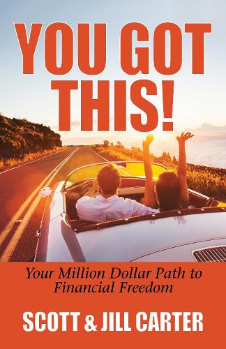 Паперова книга «You Got This!: Your Million Dollar Path to Financial Freedom», авторів Джилл Картер, Скотт Картер - фото №1