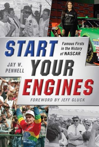 Бумажная книга «Start Your Engines: Famous Firsts in the History of NASCAR», автор Джей В. Пеннелл - фото №1