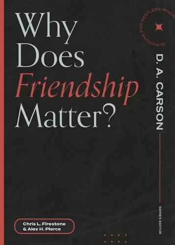 Паперова книга «Why Does Friendship Matter?», автор Кріс Л. Фаєрстоун - фото №1