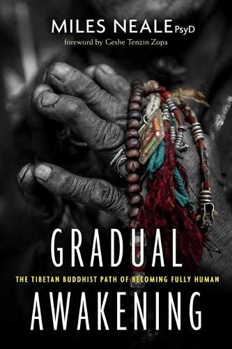 Бумажная книга «Gradual Awakening: The Tibetan Buddhist Path of Becoming Fully Human», автор Майлз Нил - фото №1