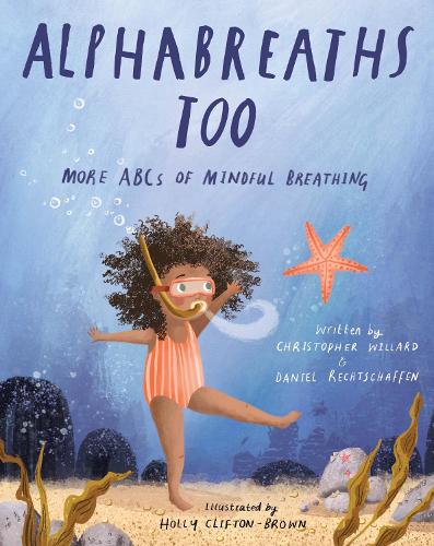 [object Object] «Alphabreaths Too: More ABCs of Mindful Breathing», авторов Кристофер Уиллард, Дэниел Рехтшаффен - фото №1