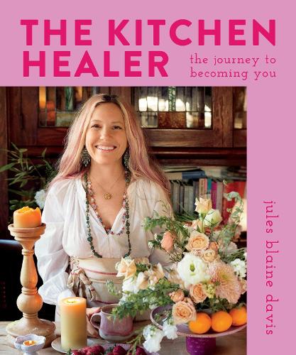 Паперова книга «The Kitchen Healer: The Journey to Becoming You», автор Джулс Блейн Девіс - фото №1