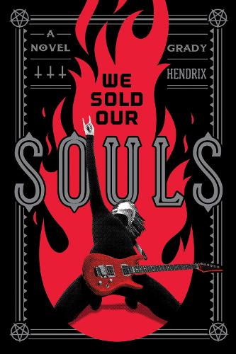 Паперова книга «We Sold Our Souls», автор Грейді Гендрікс - фото №1