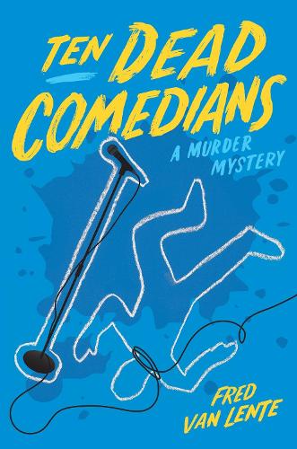 Бумажная книга «Ten Dead Comedians: A Murder Mystery», автор Фред Ван Ленте - фото №1