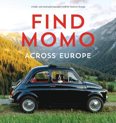 Бумажная книга «Find Momo across Europe: Another Hide and Seek Photography Book», автор Эндрю Кнапп - фото №1
