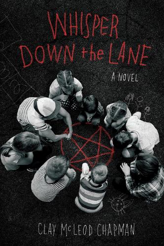 Бумажная книга «Whisper Down the Lane: A Novel», автор Клэй МакЛеод Чепмен - фото №1