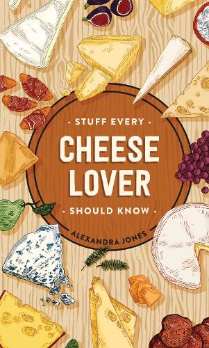 Бумажная книга «Stuff Every Cheese Lover Should Know», автор Александра Джонс - фото №1
