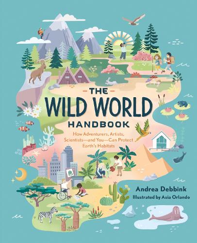 Паперова книга «The Wild World Handbook : Habitats », автор Андреа Деббінк - фото №1