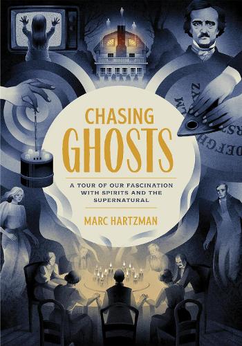 Бумажная книга «Chasing Ghosts  : A Tour of Our Fascination with Spirits and the Supernatural», автор Марк Харцман - фото №1