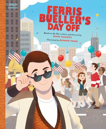 Бумажная книга «Ferris Bueller's Day Off : The Classic Illustrated Storybook», автор Бонни Панг - фото №1