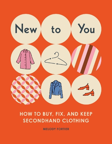 Паперова книга «New to You   : How to Buy, Fix, and Keep Classic Clothing», автор Мелоді Фортьє - фото №1