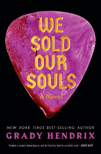 Бумажная книга «We Sold Our Souls: A Novel», автор Грейди Хендрикс - фото №1