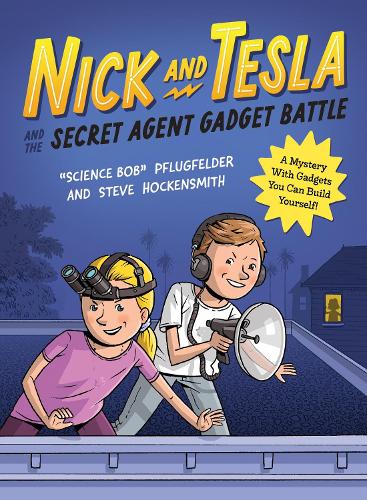 [object Object] «Nick and Tesla and the Secret Agent Gadget Battle: A Mystery with Gadgets You Can Build Yourself», автор Боб Пфлюгфельдер - фото №1