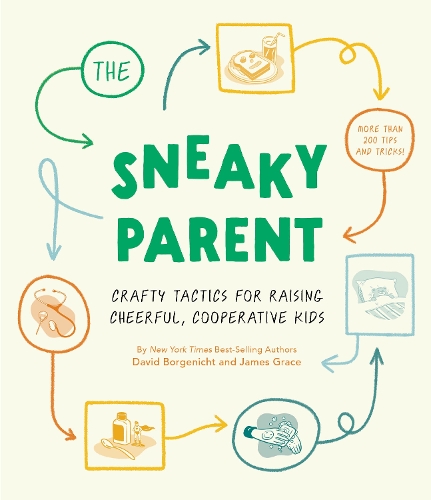 Паперова книга «Sneaky Parent, The   : Crafty Tactics for Raising Cheerful, Cooperative Kids», автор Девід Боргеніхт - фото №1