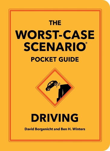 Паперова книга «The Worst-Case Scenario Pocket Guide: Driving», авторів Бен Вінтерс, Девід Боргеніхт - фото №1