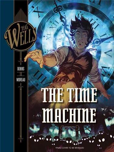Паперова книга «H. G. Wells: The Time Machine», автор Матьє Моро - фото №1