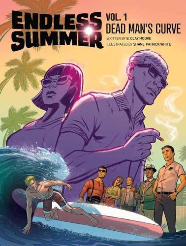 Паперова книга «Endless Summer, Vol. 1: Dead Man's Curve», автор Б. Клей Мур - фото №1