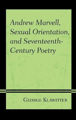 Бумажная книга «Andrew Marvell, Sexual Orientation, and Seventeenth-Century Poetry», автор Джордж Клавиттер - фото №1