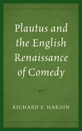 Бумажная книга «Plautus and the English Renaissance of Comedy», автор Ричард Ф. Хардин - фото №1