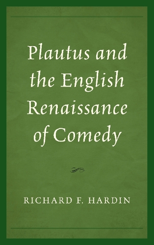 Бумажная книга «Plautus and the English Renaissance of Comedy», автор Ричард Ф. Хардин - фото №1