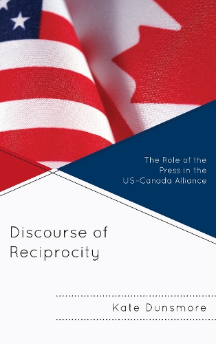 Бумажная книга «Discourse of Reciprocity: The Role of the Press in the US-Canada Alliance», автор Кейт Дансмор - фото №1