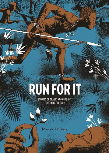 Бумажная книга «Run For It: Stories of Slaves Who Fought for their Freedom», автор Марсело Д'Салете - фото №1