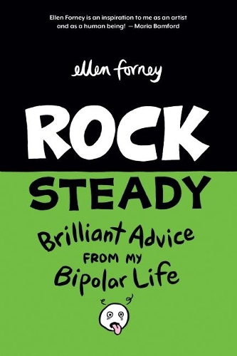 Бумажная книга «Rock Steady: Brilliant Advice from my Bipolar Life», автор Эллен Форни - фото №1