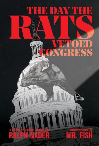 Паперова книга «The Day The Rats Vetoed Congress», автор Ральф Нейдер - фото №1