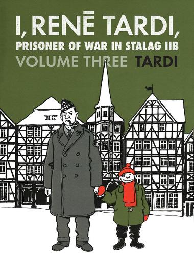Бумажная книга «I, Rene Tardi, Prisoner Of War In Stalag Iib Vol. 3: After the War», автор Жак Тарди - фото №1