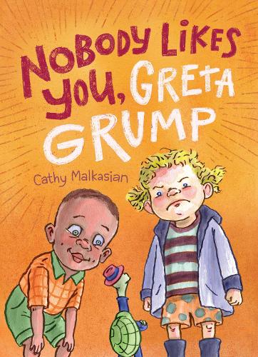 Паперова книга «Nobody Likes You, Greta Grump», автор Кеті Малкасян - фото №1