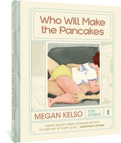 Бумажная книга «Who Will Make the Pancakes: Five Stories», автор Меган Келсо - фото №1
