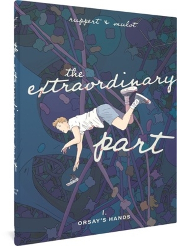Паперова книга «The Extraordinary Part: Book One: Orsay's Hands», авторів Флоран Рупперт, Жером Муло - фото №1