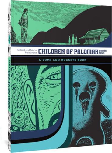 Паперова книга «Children Of Palomar And Other Tales: A Love and Rockets Book (The Complete Love and Rockets Library Vol. 15)», автор Маріо Ернандес - фото №1