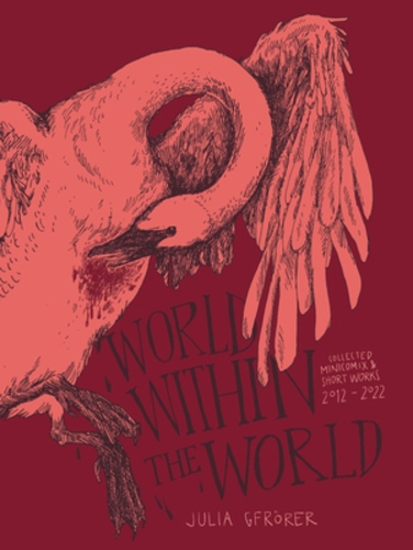 Бумажная книга «World Within the World: Collected Minicomix & Short Works 2010-2022», автор Джулия Гфрорер - фото №1