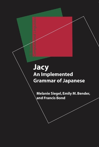 Бумажная книга «Jacy – An Implemented Grammar of Japanese», авторов Эмили М. Бендер, Фрэнсис Бонд, Мелани Сигел, Тимоти Болдуин - фото №1