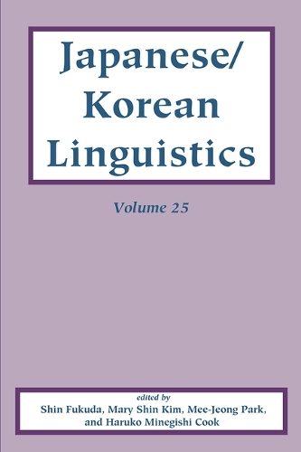 Паперова книга «Japanese/Korean Linguistics, Volume 25», авторів Харуко Мінеґіші Кук, Мері Шин Кім, Мі Чжон Парк, Шінічіро Фукуда - фото №1