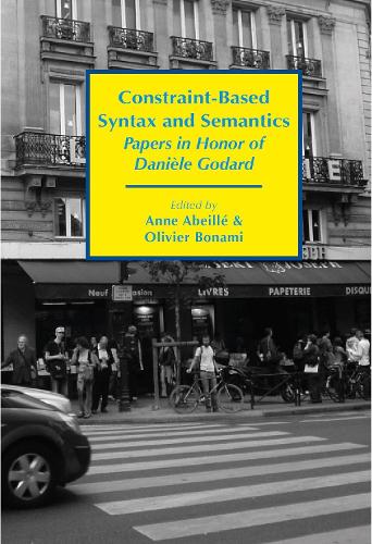 Паперова книга «Constraint–Based Syntax and Semantics – Papers in Honor of Danièle Godard», авторів Енн Абейль, Олів'є Бонамі - фото №1